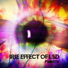 The Irie Effect Of Lsd