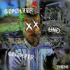 GEPOLTER UND GEFOLTER