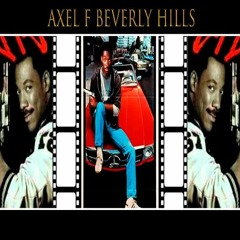 Axel F Beverly Hills / Remix