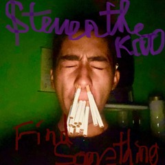 find something.free$tyL3|-$tevenTheKidD|🅿️R0d.skinnyonion