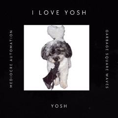 I LOVE YOSH (FREE DL)