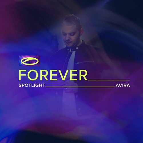 A State Of Trance FOREVER Spotlight