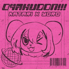 Yoro - OYAKUDON!!! (ft. Katari)