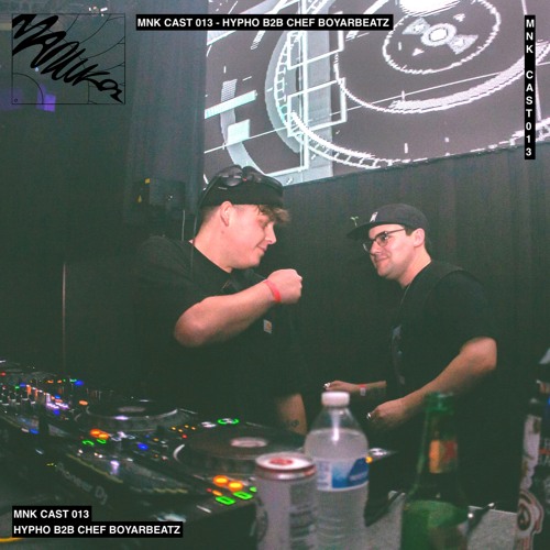 MNK Cast 013: Hypho B2B Chef Boyarbeatz