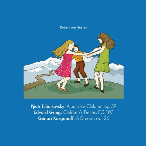 Tchaikovsky & Grieg: Album for Children op. 39 & Children's Pieces - EG 103 - Part I