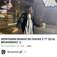 MONTAGEM BANHO DE CHUVA 2 ☔️☔️ Dj lil brunoemici