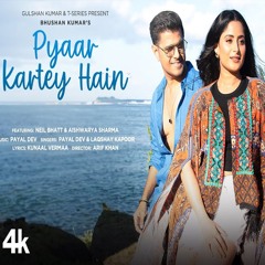 Pyaar Kartey Hain - Payal Dev x Laqshay Kapoor (0fficial Mp3)