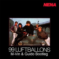 Nena - 99 Luftballons (M-Vin & Guido Bootleg) [FREE DL]