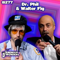 Dr. Phil (Adam Ray) & Walter Fig | Jeremiah Wonders Ep 277