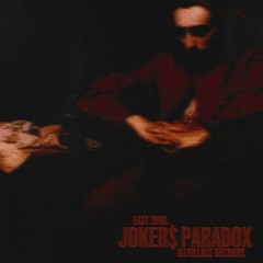 JOKER$ PARADOX BY EA$T.1998