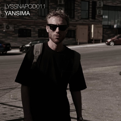 LYSSNAPOD011 - Yansima [UA]