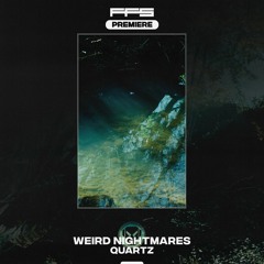 FFS Premiere: Quartz — Weird Nightmares