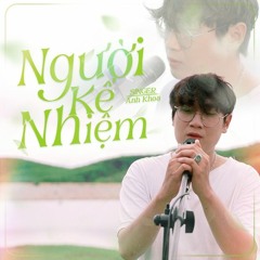 Người Kế Nhiệm - Anh Khoa