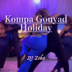 Kompa Gouyad édition Holiday DJ Zoka 2023