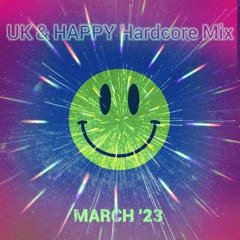 UK & Happy Hardcore Mix March '23