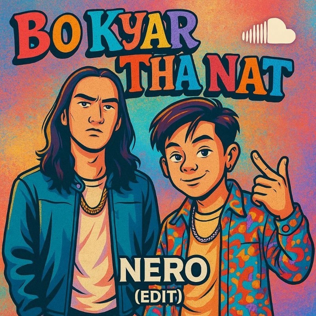 BO KYAR THA NAT { NERO EDIT}