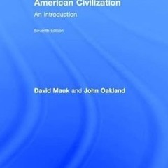 ❤PDF✔ American Civilization: An Introduction
