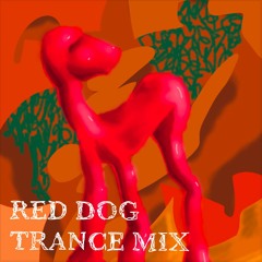 Red Dog Trance Mix
