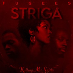 Killing Me Softly - Fugees (Striga Remix)