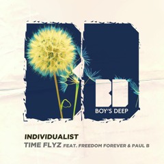 Individualist - Time Flyz (feat. Freedom Forever & Paul B)