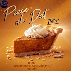 Th3rd - Piece Ah Dat! (KDD Innovative Soundz[IVS] Remix)