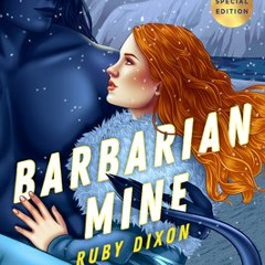 (PDF) Barbarian Mine (Ice Planet Barbarians #4) - Ruby Dixon