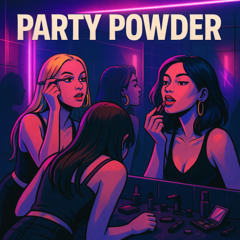 Party Powder (Original Mix)