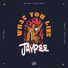 Jaypee - What You Like