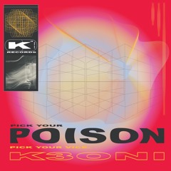POISON - K3ONI (ORIGINAL MIX)