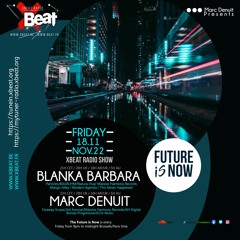 Blanka Barbara The Future is Now  18.11.22 On Xbeat Radio Station