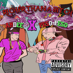 AnnDee - Richer Than A Bitch (ft. Peso Peso) Prod. @PodvarskijBeats