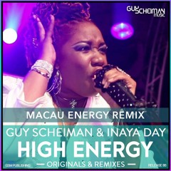 Guy Scheiman & Inaya Day - High Energy (Macau Energy Remix)