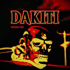 Dakiti [HATCHET edit]