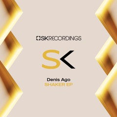 Denis Ago - Shaker (Original Mix) SK Rec