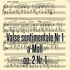 Valse Sentimentale a-minor (a-Moll) op. 2 No. 1