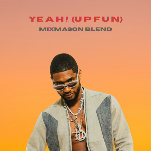YEAH! (UPFUN) (MixMason Amapiano Blend)
