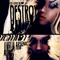 To Love Is To Destroy