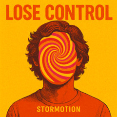 Lose Control - Stormotion