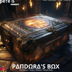 Pete B - Pandora's Box - March 6th 2025