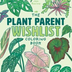 READ EBOOK EPUB KINDLE PDF The Plant Parent Wishlist Coloring Book: Love and Care for