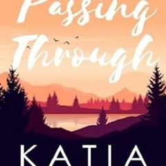 (Read) [Online] Passing Through (Three Rivers)