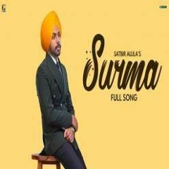 Satbir Aujla - Surma song