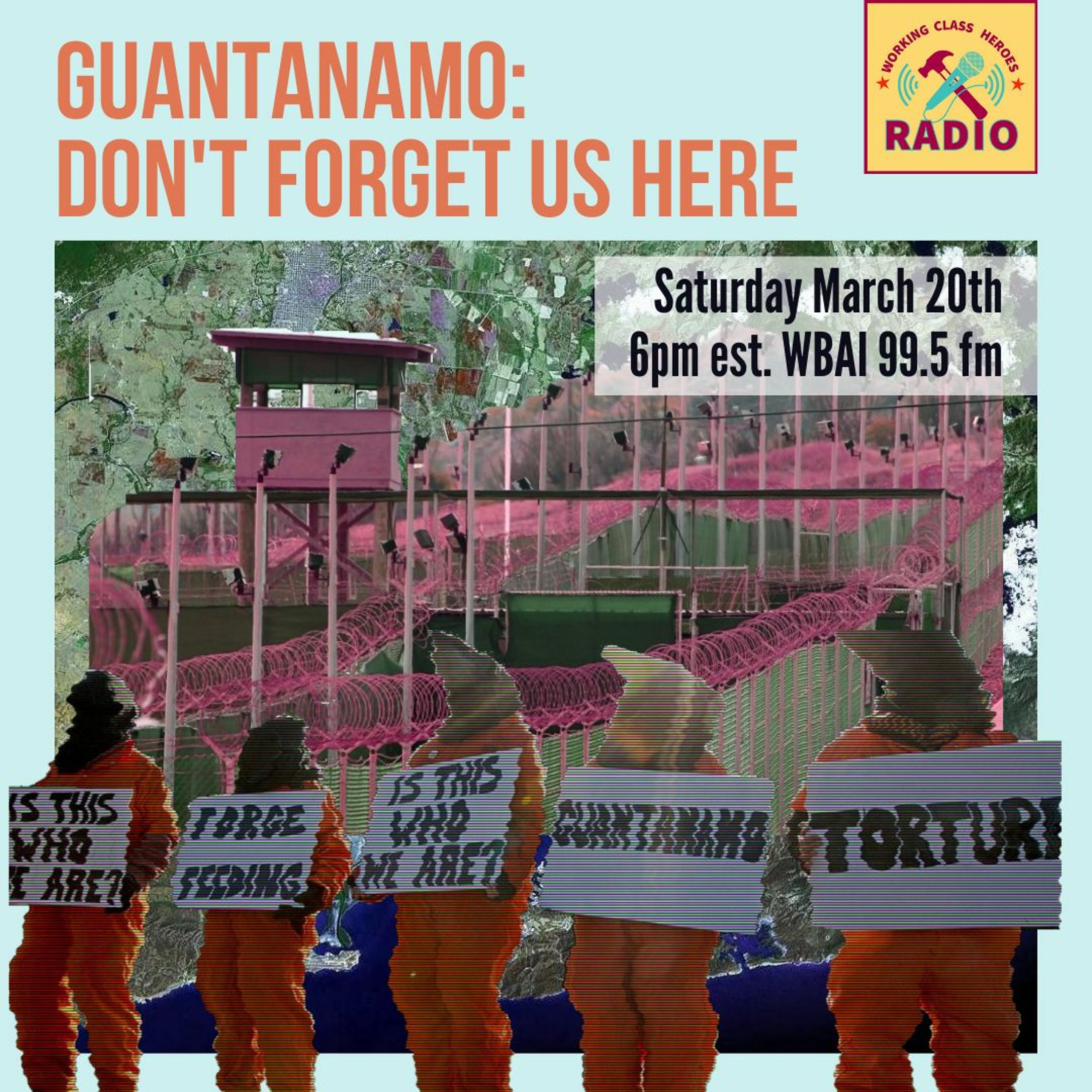 Guantanamo: Don't Forget Us Here