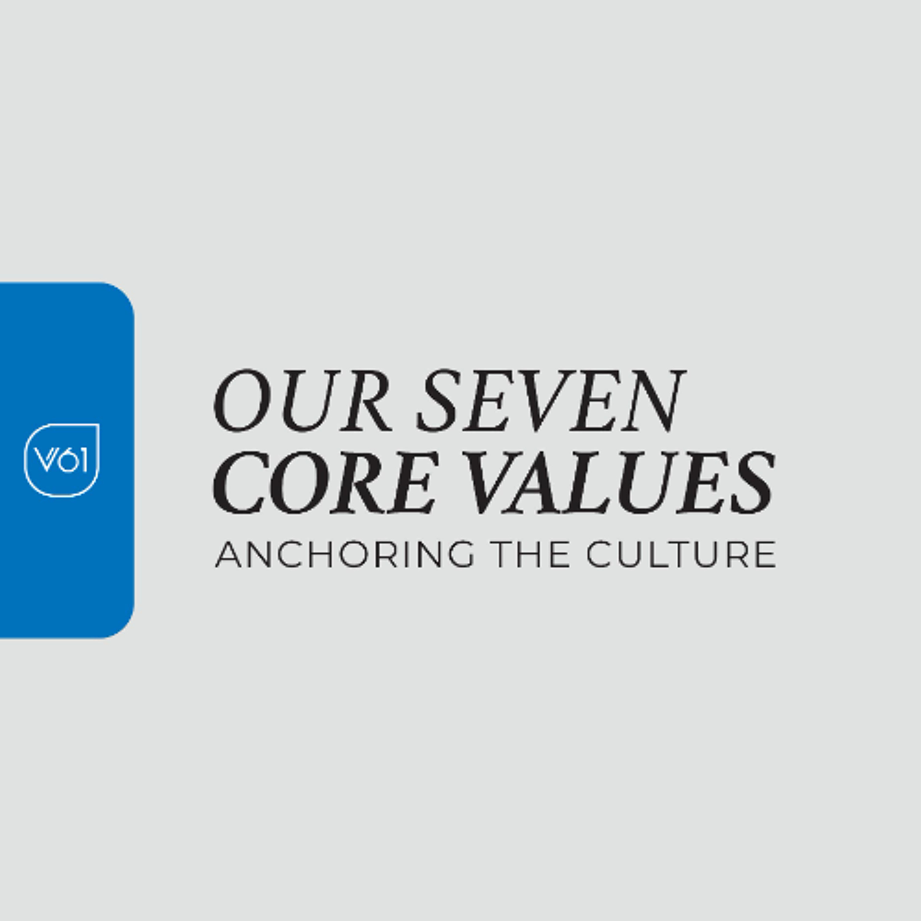 Our Seven Core Values - Steve Bateman - Vineyard 61 Church