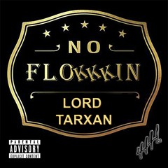 LORDTARXAN - NO FLOKKKIN [PROD. 4$]