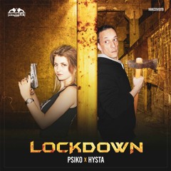 Psiko & Hysta - Lockdown