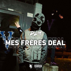 DLM  Mes freres deal