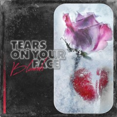 Blaneoh - Tears On Your Face