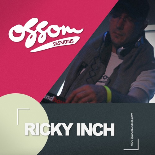 Ossom Sessions // 29.04.2021 // by Ricky Inch