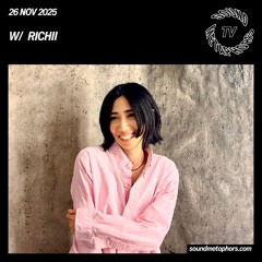 Richii | Sound Metaphors TV - November 26 / 2025
